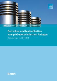 Publications  VDI Kommentar; Betreiben und Instandhalten von gebäudetechnischen Anlagen; Kommentar zu VDI 3810 16.2.2017 preview