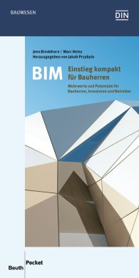 Publications  DIN Media Pocket; BIM - Einstieg kompakt für Bauherren; Mehrwerte und Potentiale für Bauherren, Investoren und Betreiber 14.4.2016 preview