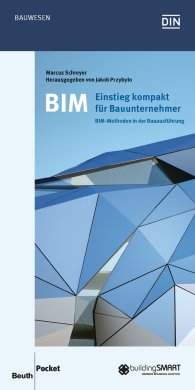 Publications  DIN Media Pocket; BIM - Einstieg kompakt für Bauunternehmer; BIM-Methoden in der Bauausführung 18.7.2016 preview