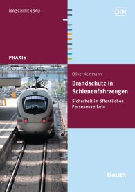 Publications  DIN Media Praxis; Brandschutz in Schienenfahrzeugen; Sicherheit im öffentlichen Personenverkehr 26.11.2015 preview