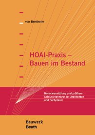 Publications  Bauwerk; HOAI-Praxis - Bauen im Bestand; Honorarermittlung und prüfbare Schlussrechnung der Architekten und Fachplaner 26.7.2016 preview