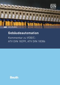 Publications  DIN Media Kommentar; Gebäudeautomation; Kommentar zu VOB/C: ATV DIN 18299, ATV DIN 18386 10.5.2017 preview