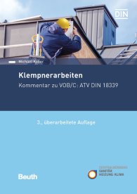 Publications  DIN Media Kommentar; Klempnerarbeiten; Kommentar zu VOB/C: ATV DIN 18339 12.2.2018 preview