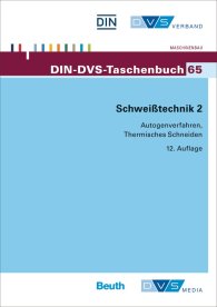 Publications  DIN-DVS-Taschenbuch 65; Schweißtechnik 2; Autogenverfahren, Thermisches Schneiden Normen und Merkblätter 23.5.2016 preview