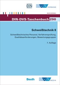 Publications  DIN-DVS-Taschenbuch 290; Schweißtechnik 8; Schweißtechnisches Personal, Verfahrensprüfung, Qualitätsanforderungen, Bewertungsgruppen 23.5.2016 preview