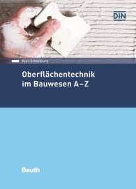 Publications  DIN Media Praxis; Oberflächentechnik im Bauwesen A-Z 19.4.2018 preview