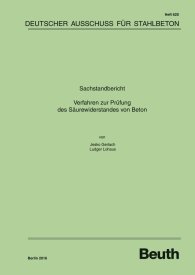 Publications  DAfStb-Heft 620; Sachstandbericht: Verfahren zur Prüfung des Säurewiderstands von Beton 9.5.2016 preview