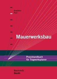 Publications  Bauwerk; Mauerwerksbau; Praxishandbuch für Tragwerksplaner 25.11.2016 preview