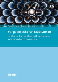 Publications  DIN Media Recht; Vergaberecht für Stadtwerke; Leitfaden für die Beschaffungspraxis kommunaler Unternehmen 26.9.2016 preview