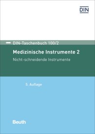 Preview  DIN-Taschenbuch 100/2; Medizinische Instrumente 2; Nicht-schneidende Instrumente 29.6.2018