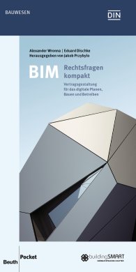 Publications  DIN Media Pocket; BIM - Rechtsfragen kompakt; Vertragsgestaltung für das digitale Planen, Bauen und Betreiben 13.12.2017 preview