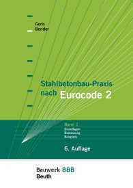 Publications  Bauwerk; Stahlbetonbau-Praxis nach Eurocode 2: Band 1; Grundlagen, Schnittgrößen, Grenzzustände der Tragfähigkeit, Grenzzustände der Gebrauchstauglichkeit, Beispiele Bauwerk-Basis-Bibliothek Mit Beilage: Bemessungstafeln 19.10.2017 preview