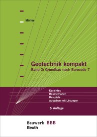 Publications  Bauwerk; Geotechnik kompakt; Band 2: Grundbau nach Eurocode 7 Kurzinfos, Baumethoden, Beispiele, Aufgaben mit Lösungen Bauwerk-Basis-Bibliothek 28.3.2017 preview