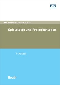 Preview  DIN-Taschenbuch 105; Spielplätze und Freizeitanlagen 5.2.2018