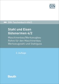 Publications  DIN-Taschenbuch 404/2; Stahl und Eisen: Gütenormen 4/2; Maschinenbau/Werkzeugbau Rohre für den Maschinenbau, Werkzeugstahl und Stahlguss 17.2.2017 preview