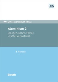 Publications  DIN-Taschenbuch 450/2; Aluminium 2; Stangen, Rohre, Profile, Drähte, Vormaterial 17.11.2017 preview