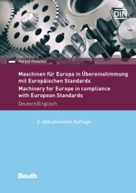 Publications  DIN Media Praxis; Maschinen für Europa in Übereinstimmung mit Europäischen Standards; Eine Anleitung für Unternehmen, die Maschinen für Europa liefern 1.12.2017 preview