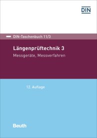 Preview  DIN-Taschenbuch 11/3; Längenprüftechnik 3; Messgeräte, Messverfahren 14.8.2017