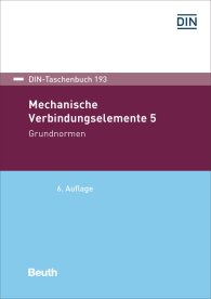 Publications  DIN-Taschenbuch 193; Mechanische Verbindungselemente 5; Grundnormen 22.11.2018 preview