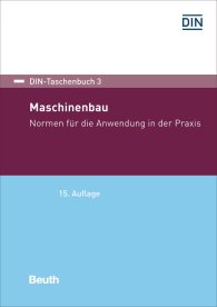 Publications  DIN-Taschenbuch 3; Maschinenbau; Normen für die Anwendung in der Praxis 28.2.2018 preview