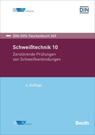 Publications  DIN-DVS-Taschenbuch 369; Schweißtechnik 10; Zerstörende Prüfungen von Schweißverbindungen 23.8.2018 preview