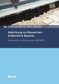 Publications  DIN Media Kommentar; Abdichtung von Bauwerken: Erdberührte Bauteile; Kommentar zur Normenreihe DIN 18533 25.1.2019 preview