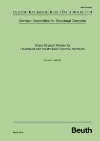Publications  DAfStb-Heft 627; Shear Strength Models for Reinforced and Prestressed Concrete Members 13.8.2018 preview