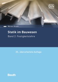 Publications  DIN Media Praxis; Statik im Bauwesen; Band 2: Festigkeitslehre 16.9.2019 preview