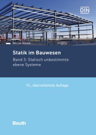 Publications  DIN Media Praxis; Statik im Bauwesen; Band 3: Statisch unbestimmte ebene Systeme 16.9.2019 preview