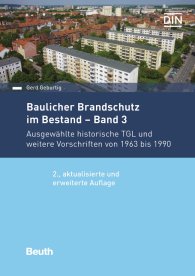 Publications  DIN Media Praxis; Baulicher Brandschutz im Bestand: Band 3; Ausgewählte historische TGL und weitere Vorschriften von 1963 bis 1990 26.10.2018 preview