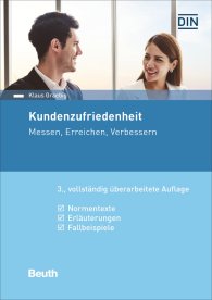 Publications  DIN Media Kommentar; Kundenzufriedenheit; Messen, Erreichen, Verbessern Normentexte, Erläuterungen, Fallbeispiele 14.10.2019 preview