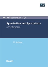 Preview  DIN-Taschenbuch 134/1; Sporthallen und Sportplätze; Anforderungen 11.3.2019