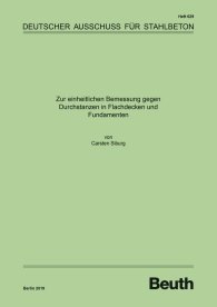 Publications  DAfStb-Heft 629; Zur einheitlichen Bemessung gegen Durchstanzen in Flachdecken und Fundamenten 12.4.2019 preview