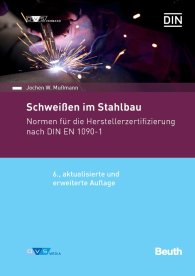 Publications  Normen-Handbuch; Schweißen im Stahlbau; Normen für die Herstellerzertifizierung nach DIN EN 1090-1 26.8.2019 preview