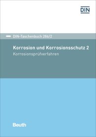 Publications  DIN-Taschenbuch 286/2; Korrosion und Korrosionsschutz 2; Korrosionsprüfverfahren 3.12.2019 preview