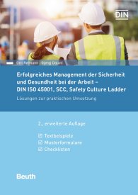 Publications  DIN Media Praxis; Erfolgreiches Management der Sicherheit und Gesundheit bei der Arbeit - DIN ISO 45001, SCC, Safety Culture Ladder; Lösungen zur praktischen Umsetzung Textbeispiele, Musterformulare, Checklisten 21.4.2020 preview