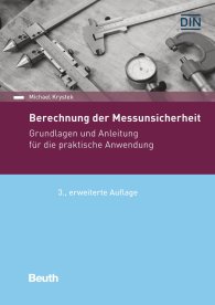 Preview  DIN Media Praxis; Berechnung der Messunsicherheit; Grundlagen und Anleitung für die praktische Anwendung 6.5.2020