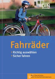 Publications  DIN-Ratgeber; Fahrräder; Richtig auswählen, sicher fahren 8.1.2007 preview