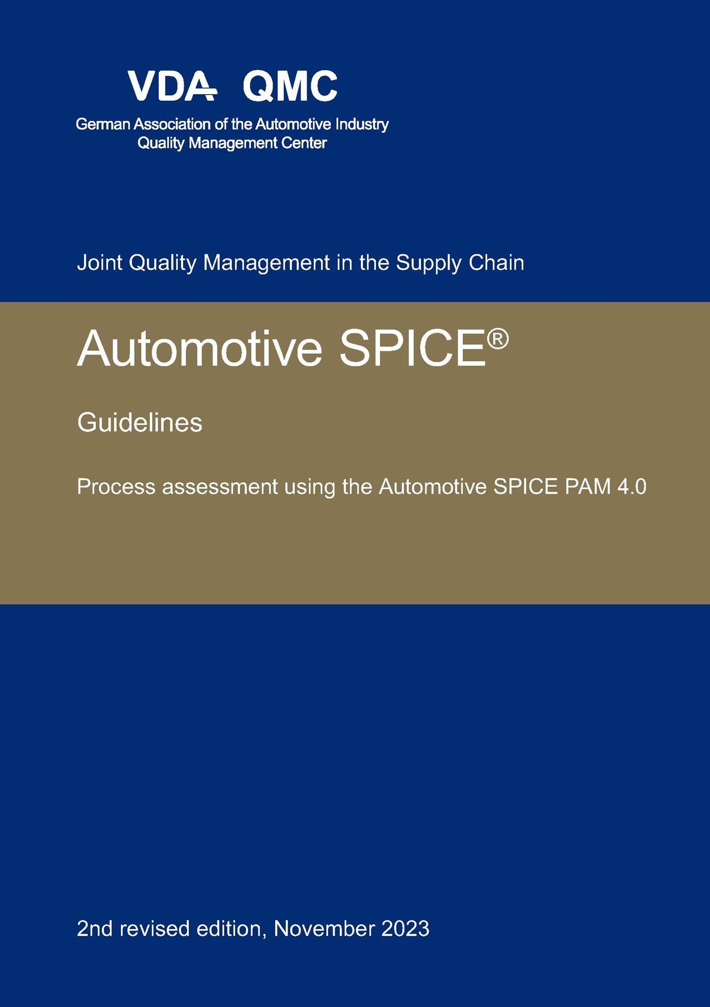 Preview  VDA Automotive SPICE Guidelines. Process assessment using the Automotive SPICE PAM 4.0. 2nd revised edition, November 2023 1.11.2023