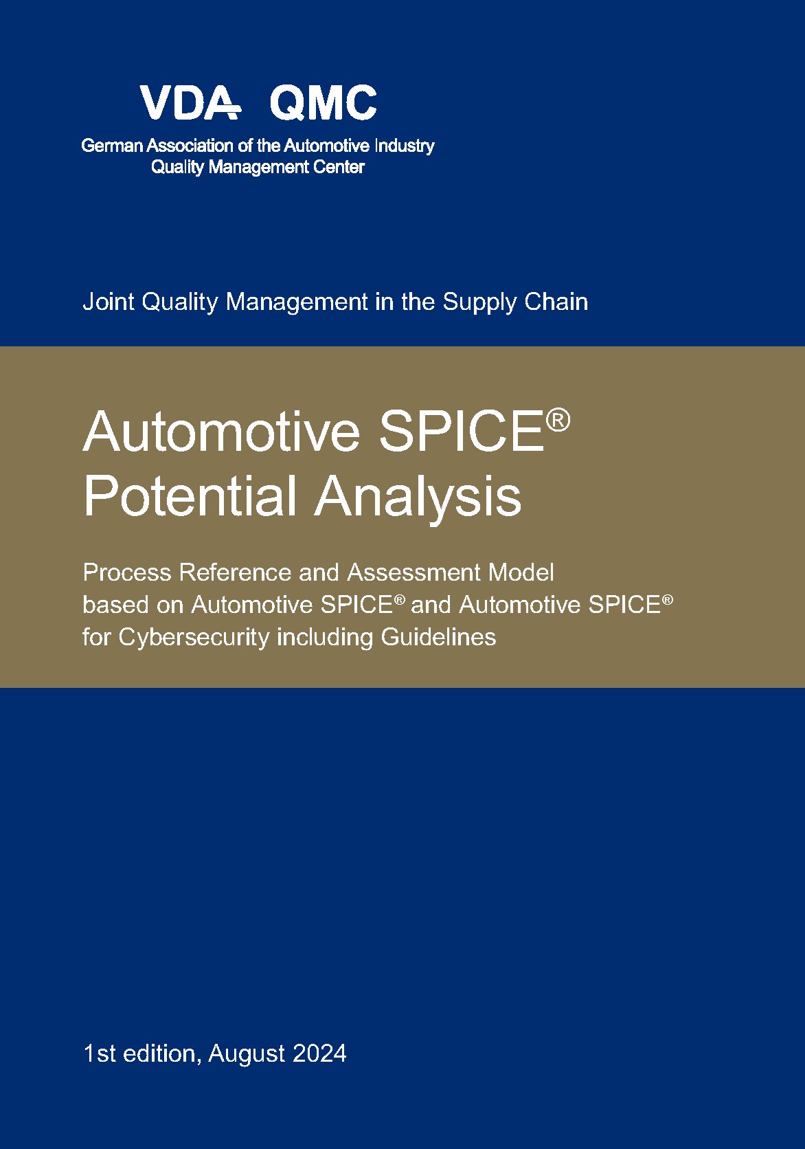 Preview  VDA Automotive SPICE Potential Analysis, Process Reference and Assessment Model based on Automotive SPICE® and Automotive SPICE® for Cybersecurity including Guidelines, 1st Edition, August 2024 1.8.2024