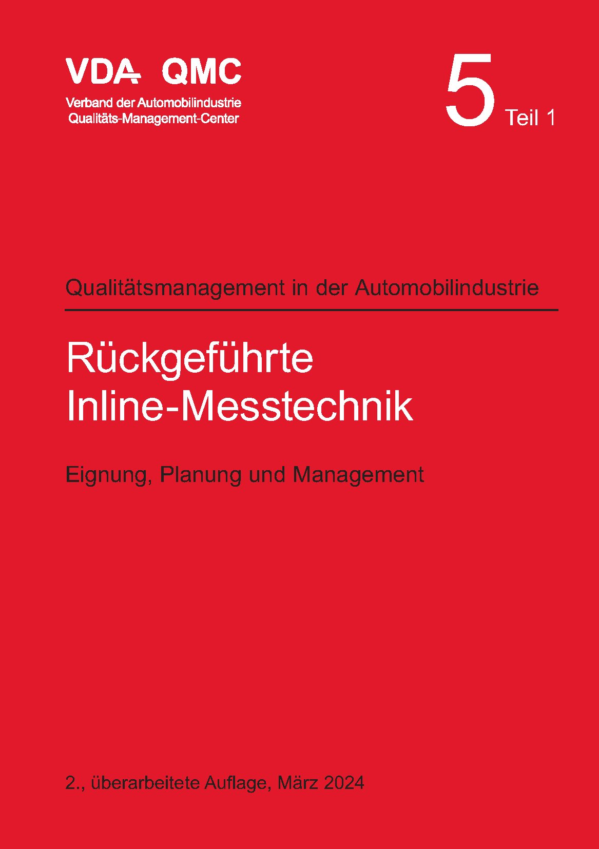 Publications  VDA Band 5.1 Rückgeführte Inline-Messtechnik. Eignung, Planung und Management. 2. Auflage, März 2024 1.3.2024 preview