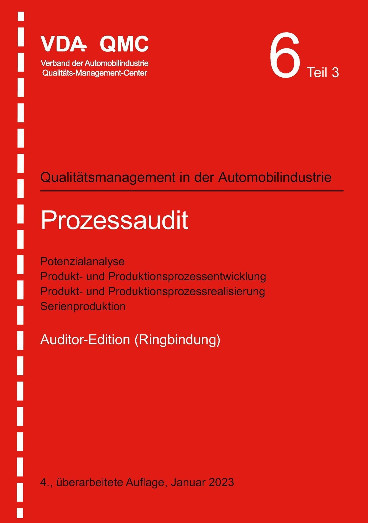 Preview  VDA Band 6 Teil 3 (Ringbindung) Prozessaudit. Potenzialanalyse, Produkt- und Produktionsprozessentwicklung, Produkt- und Produktionsprozessrealisierung, Serienproduktion. 4., überarbeitete Auflage, Januar 2023 1.1.2023