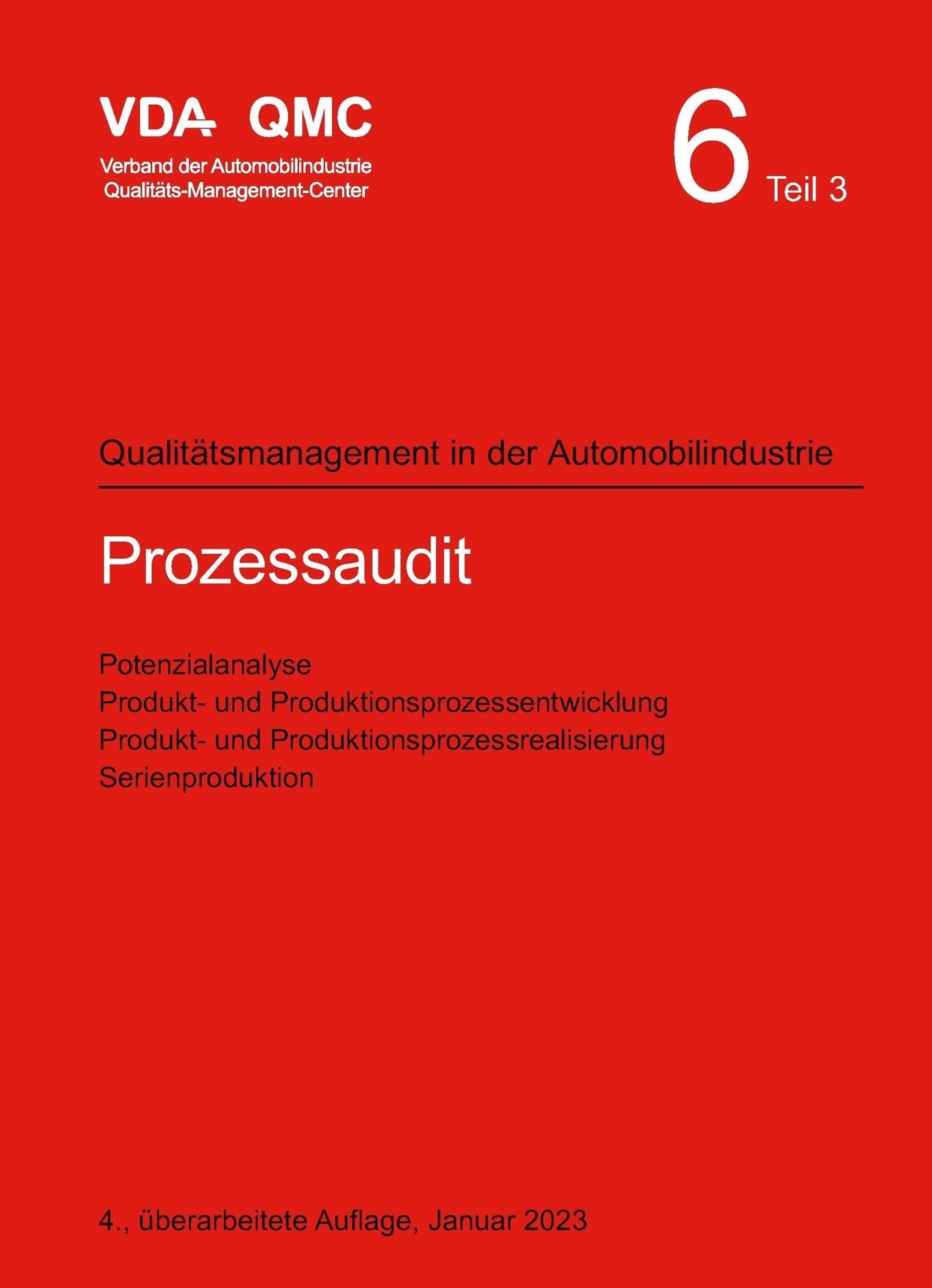 Preview  VDA Band 6 Teil 3 Prozessaudit. Potenzialanalyse, Produkt- und Produktionsprozessentwicklung, Produkt- und Produktionsprozessrealisierung, Serienproduktion. 4., überarbeitete Auflage, Januar 2023 1.1.2023