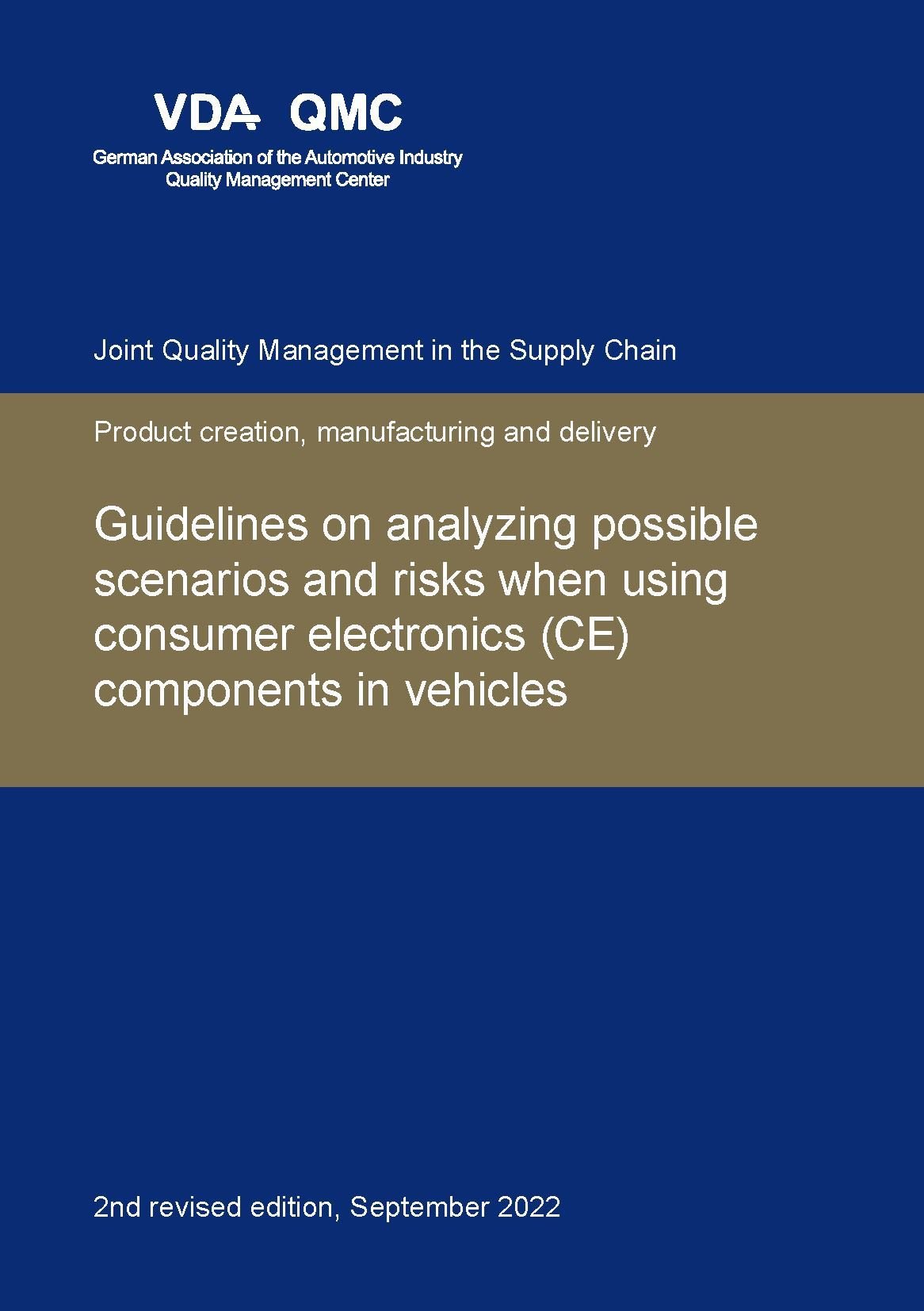 Publications  VDA Guidelines on analyzing possible scenarios and risks when using consumer electronics (CE) components in vehicles. 2nd revised edition, September 2022 1.9.2022 preview