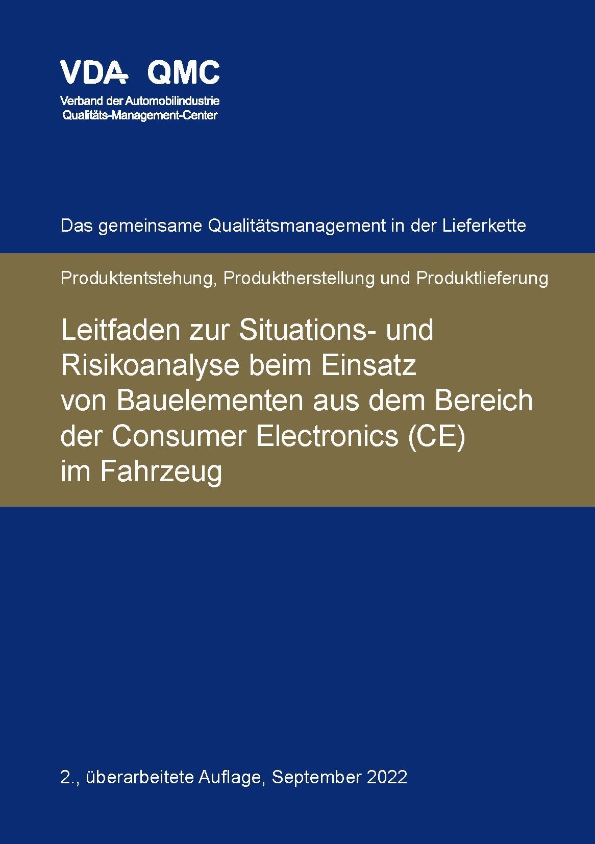 Preview  VDA Leitfaden zur Situations- und Risikoanalyse beim Einsatz von Bauelementen aus dem Bereich der Consumer Electronics (CE) im Fahrzeug. 2., überarbeitete Auflage, September 2022 1.9.2022