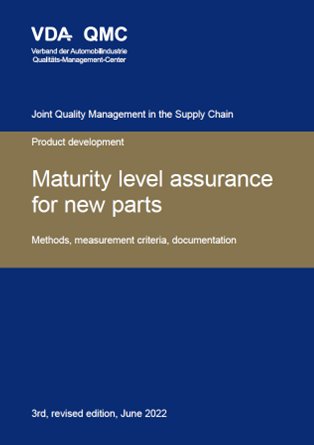 Preview  VDA Maturity level assurance for new parts.
 Methods, measurement criteria, documentation.
 3rd, revised edition, June 2022 1.6.2022