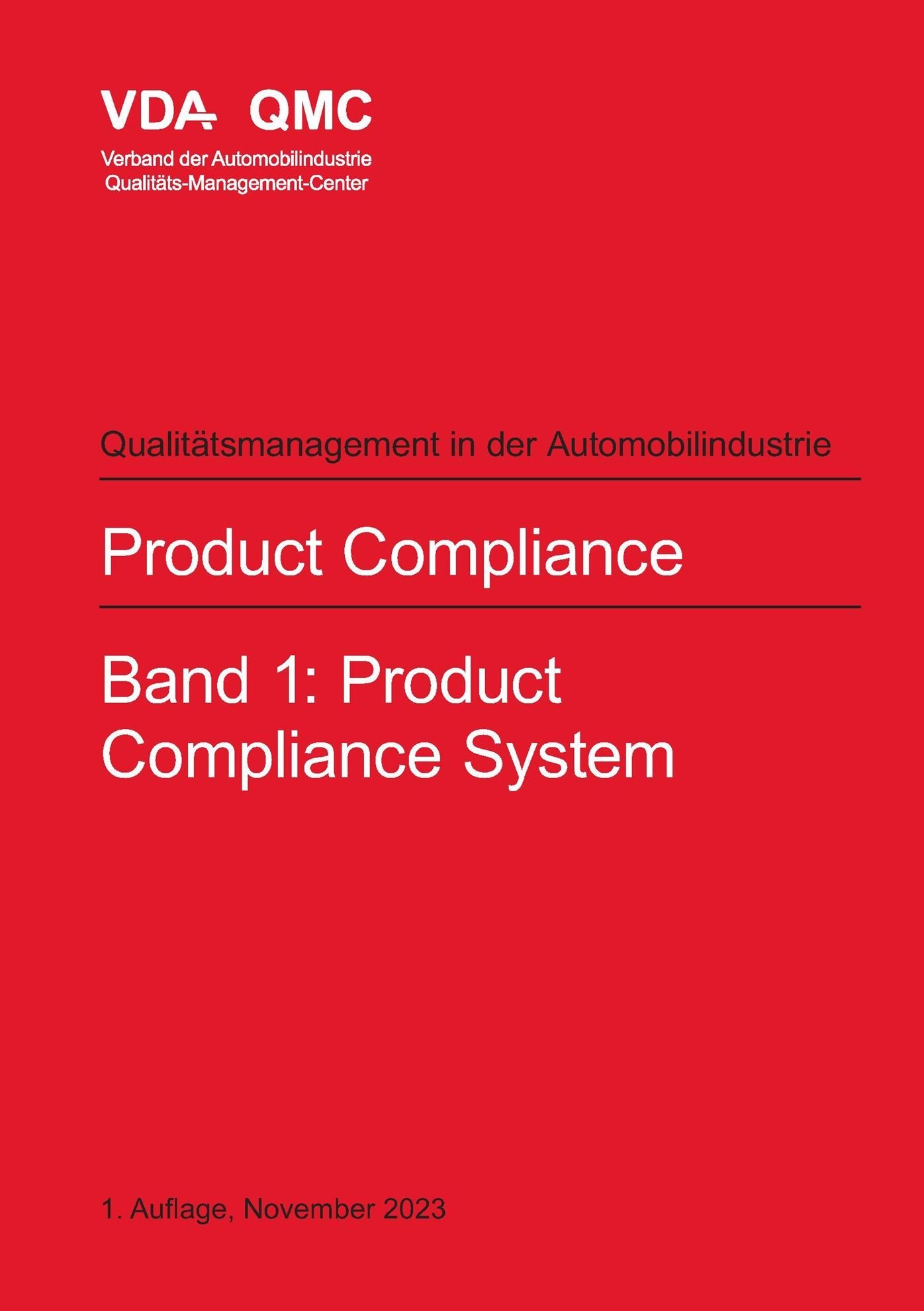 Publications  VDA Product Compliance. Band 1: Product Compliance System. 1. Auflage, November 2023 1.11.2023 preview