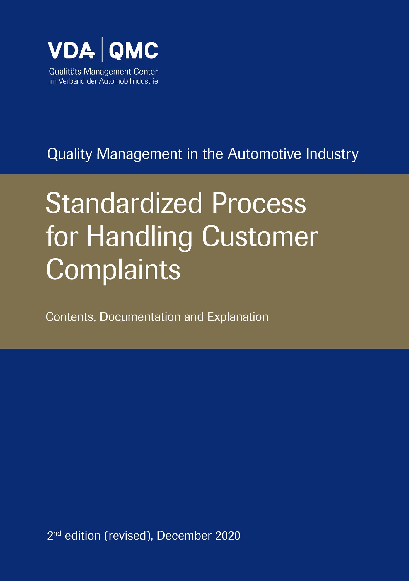 Publications  VDA Standardized Process for Handling Customer Complaints. Contents, Documentation and Explanation. 2nd edition (revised), December 2020 1.12.2020 preview
