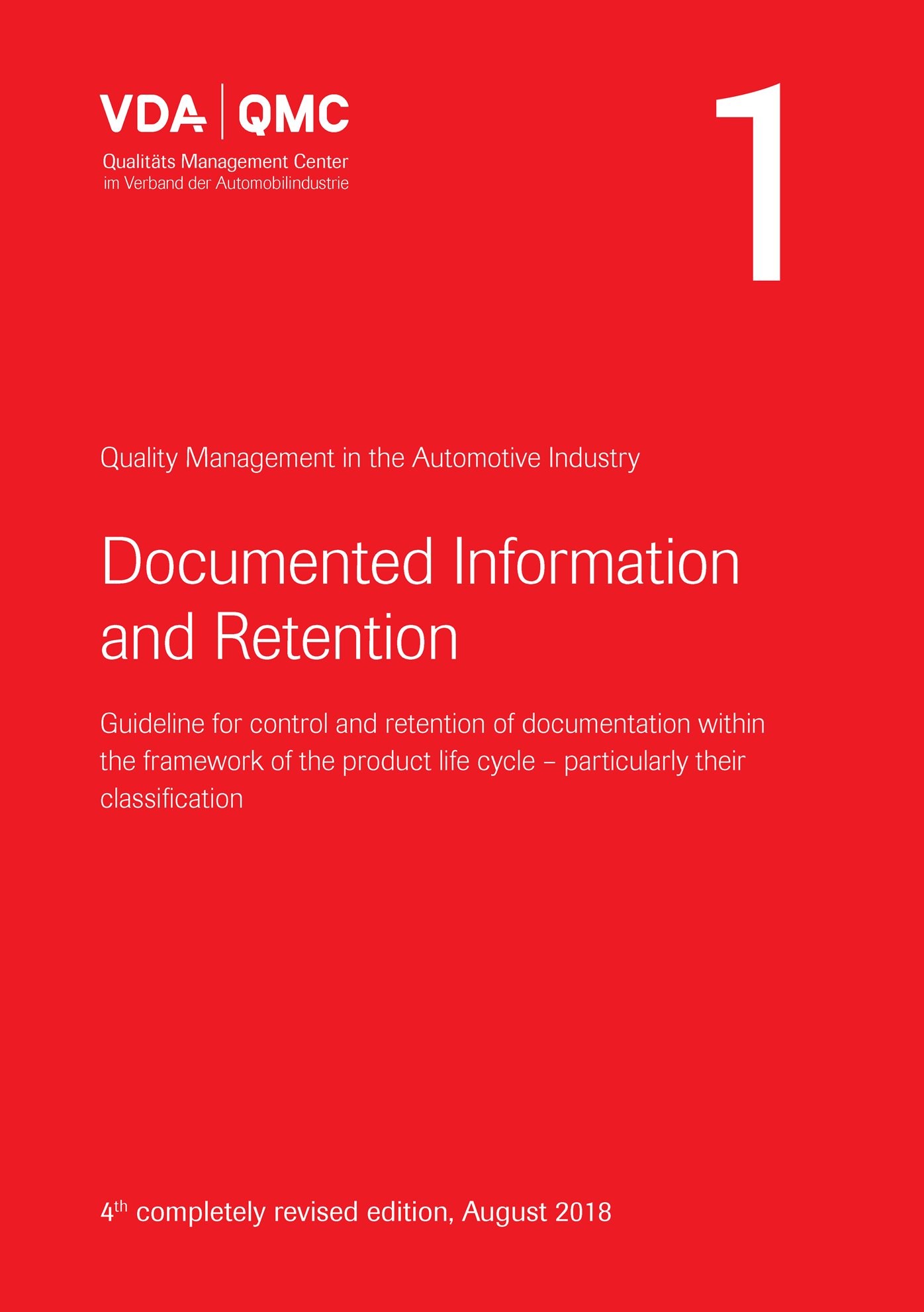 Publications  VDA Volume 1 - Documented Information and Retention, 4th completely revised edition, August 2018 1.8.2018 preview