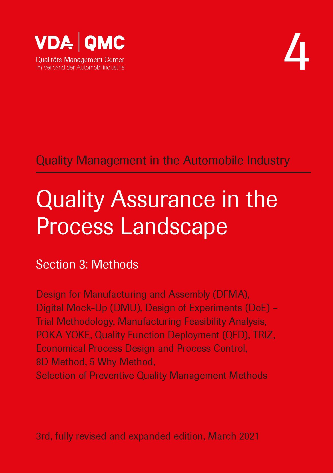 Preview  VDA Volume 4 - Quality Assurance in the Process Landscape. Section 3: Methods. Design for Manufacturing and Assembly (DFMA), Digital Mock-Up (DMU), Design of Experiments (DoE) - Trial Methodology, Manufacturing Feasibili 1.3.2021